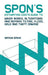 Spon's Estimating Costs Guide to Minor Works, Alterations and Repairs to Fire, Flood, Gale and Theft Damage: Unit Rates and Project Costs, Fourth Edit by Bryan Spain