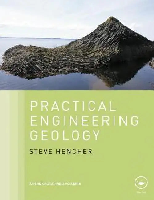 Practical Engineering Geology by Steve Hencher
