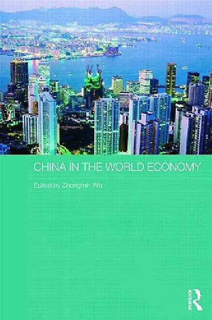 China in the World Economy by Zhongmin Wu