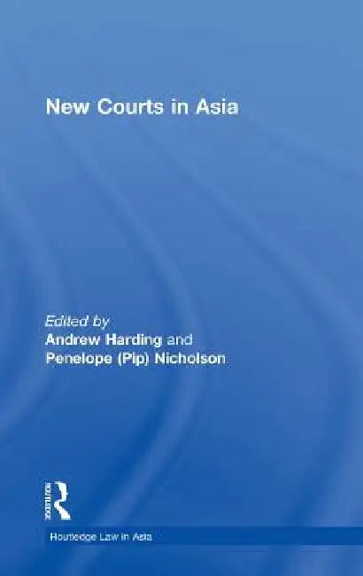 New Courts in Asia by Andrew Harding