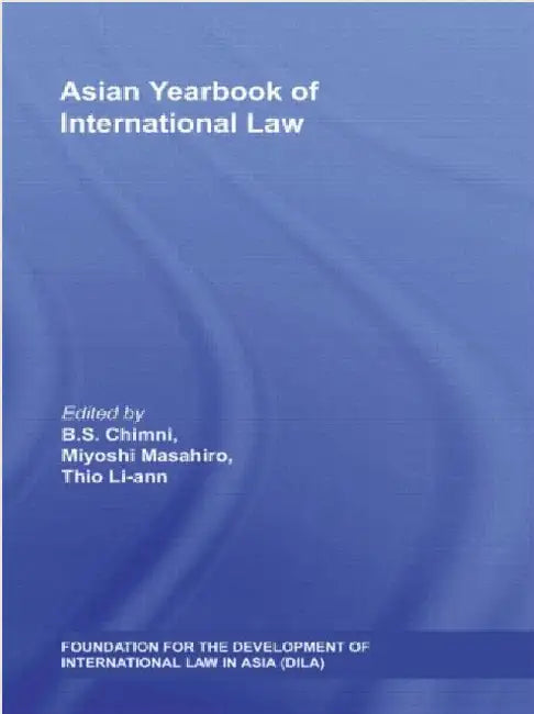 Asian Yearbook of International Law: Volume 13 (2007) by B. S. Chimni
