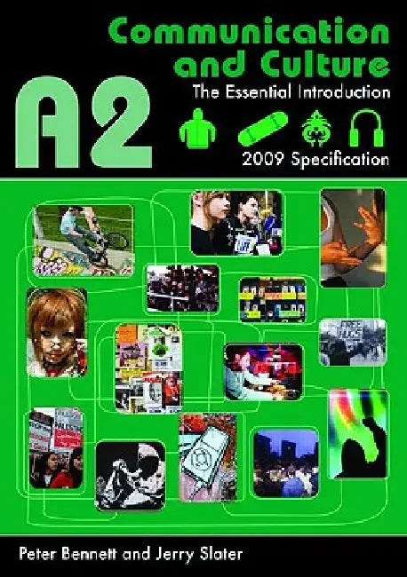 A2 Communication and Culture: The Essential Introduction by Peter Bennett