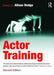 Actor Training by Alison Hodge
