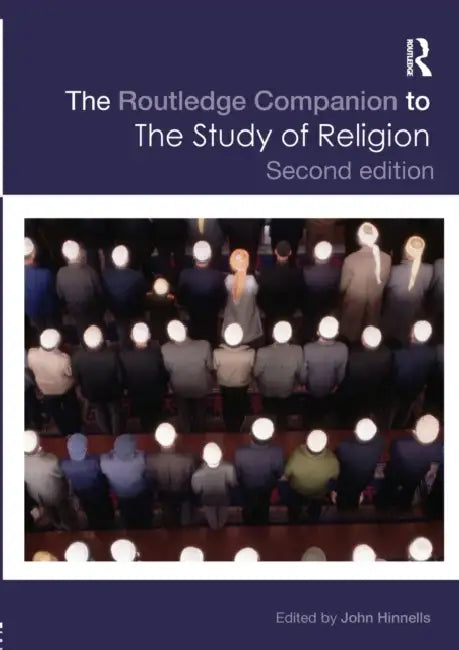 The Routledge Companion to the Study of Religion by John Hinnells