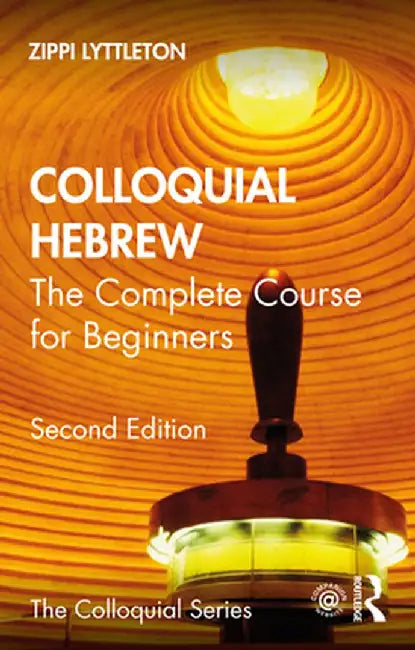 Colloquial Hebrew: The Complete Course for Beginners by Zippi Lyttleton