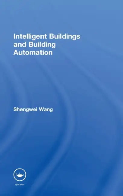 Intelligent Buildings and Building Automation by Shengwei Wang