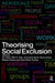 Theorising Social Exclusion by Ann Taket, Beth R. Crisp, Annemarie Nevill
