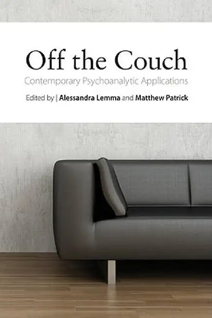 Off the Couch: Contemporary Psychoanalytic Applications by Alessandra Lemma