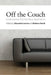 Off the Couch: Contemporary Psychoanalytic Applications by Alessandra Lemma