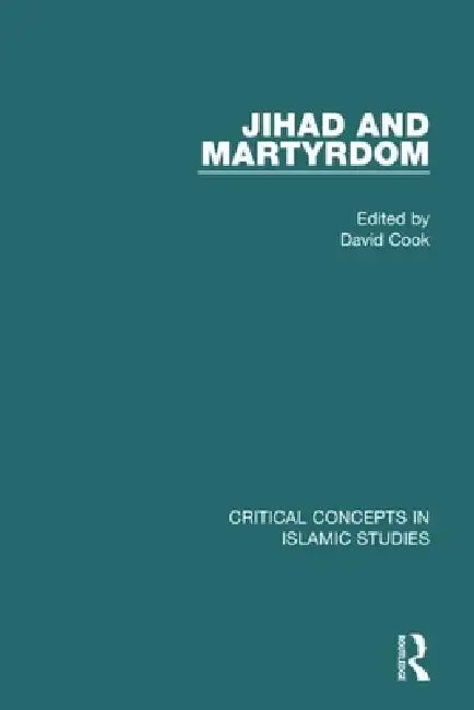 Jihad and Martyrdom by David Cook