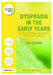 Dyspraxia in the Early Years: Identifying and Supporting Children with Movement Difficulties by Christine MacIntyre
