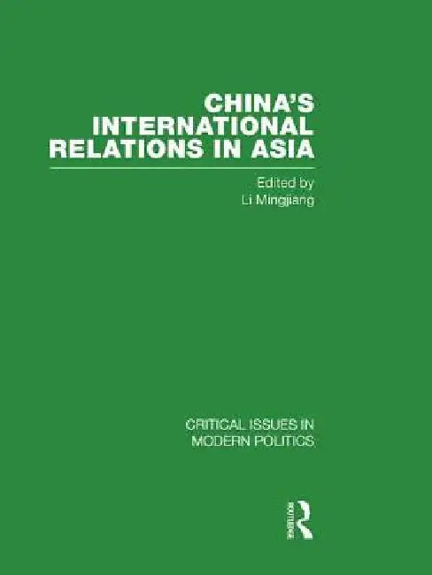China's International Relations in Asia by Li Mingjiang