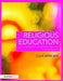 Religious Education: A Conceptual and Interdisciplinary Approach for Secondary Level by Clive Erricker