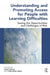 Understanding and Promoting Access for People with Learning Difficulties: Seeing the Opportunities and Challenges of Risk by Jane Seale, Melanie Nind