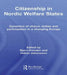 Citizenship in Nordic Welfare States: Dynamics of Choice, Duties and Participation in a Changing Europe by Bjørn Hvinden