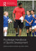 Routledge Handbook Of Sports Development by Barrie Houlihan, Mick Green