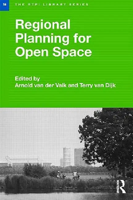 Regional Planning for Open Space by Arnold Van Der Valk