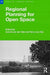 Regional Planning for Open Space by Arnold Van Der Valk