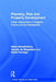 Planning, Risk and Property Development: Urban Regeneration in England, France and the Netherlands by Nikos Karadimitriou
