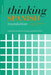 Thinking Spanish Translation: A Course in Translation Method: Spanish to English by Thompson, Michael
