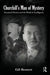 Churchill's Man of Mystery: Desmond Morton and the World of Intelligence by Gill Bennett