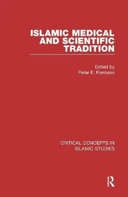 Islamic Medical and Scientific Tradition V2 by Peter Pormann