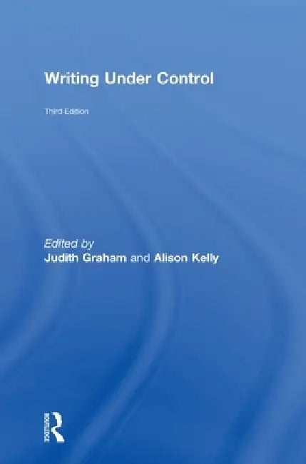 Writing Under Control by Judith Graham, Alison Kelly