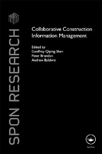 Collaborative Construction Information Management by Geoffrey Shen