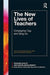 The New Lives of Teachers by Christopher Day