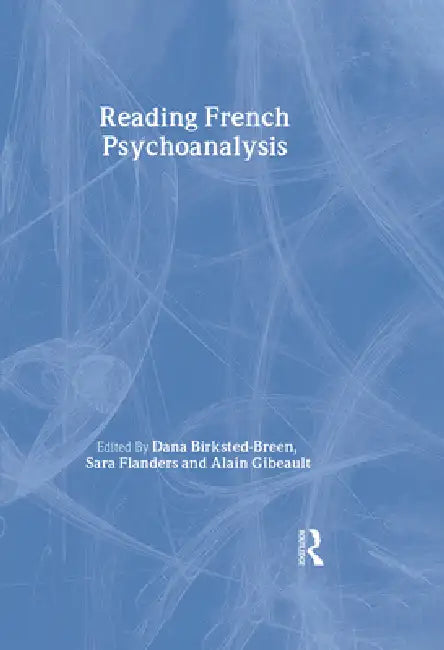 Reading French Psychoanalysis by Dana Birksted-Breen