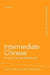 Intermediate Chinese: A Grammar and Workbook by Po-Ching Yip