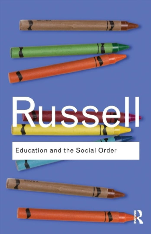Education and the Social Order by Bertrand Russell