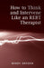 How to Think and Intervene Like an REBT Therapist by Windy Dryden