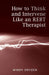How to Think and Intervene Like an REBT Therapist by Windy Dryden