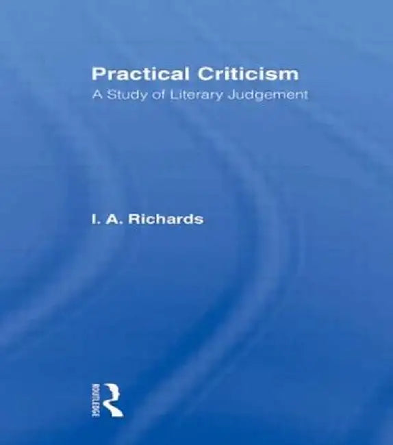 Practical Criticism V 4 by I A Richards
