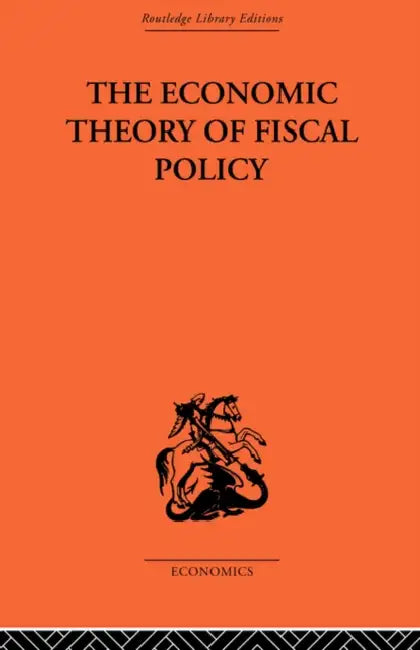 The Economic Theory of Fiscal Policy by Bent Hansen