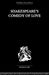 Shakespeare's Comedy of Love by Alexander Leggatt