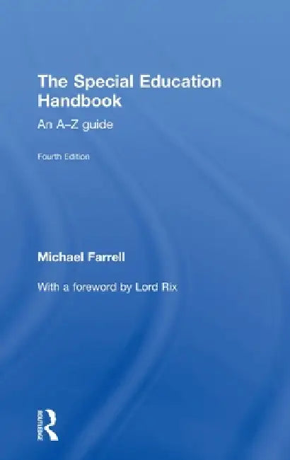 The Special Education Handbook: An A-Z Guide by Michael Farrell