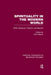 Spirituality in the Modern World: Within Religious Tradition and Beyond by Paul Heelas