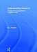 Understanding Research: Coping with the Quantitative - Qualitative Divide by M.I. Franklin