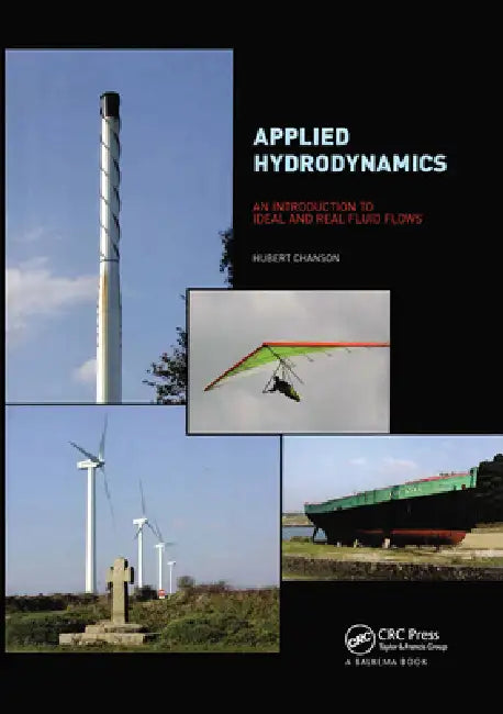 Applied Hydrodynamics: An Introduction to Ideal and Real Fluid Flows by Hubert Chanson