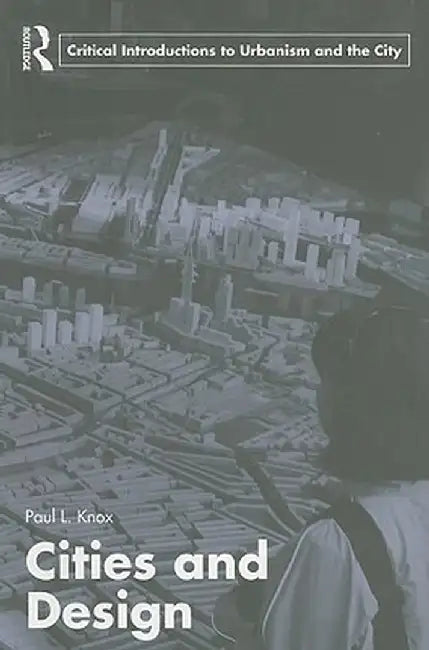 Cities and Design by Paul L. Knox