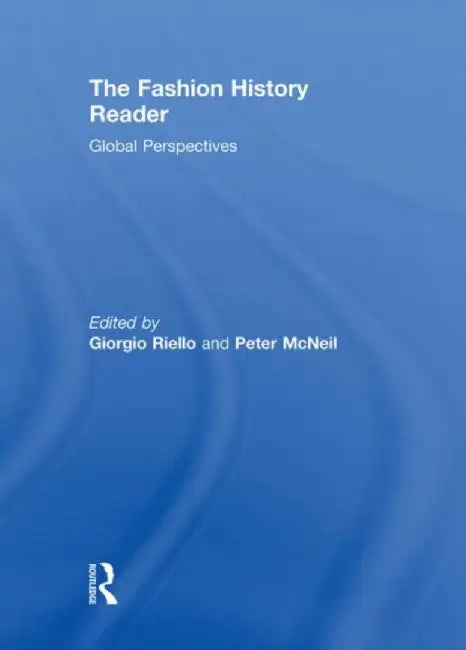 The Fashion History Reader by Giorgio Riello
