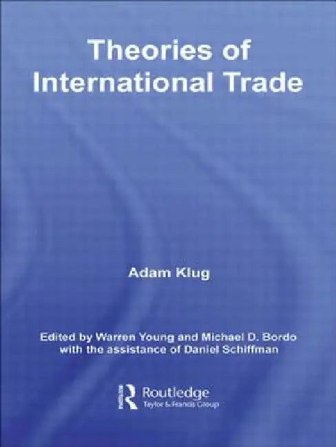 Theories of International Trade by Klug Adam
