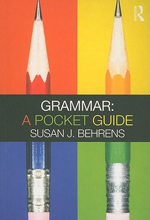 Grammar: A Pocket Guide by Susan J. Behrens