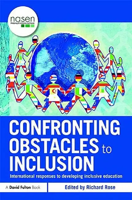 Confronting Obstacles to Inclusion: International Responses to Developing Inclusive Education by Richard Rose