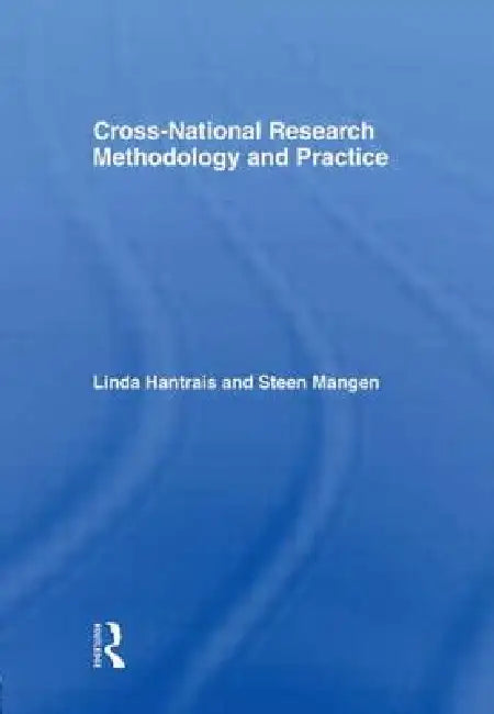 Cross-National Research Methodology and Practice by Linda Hantrais