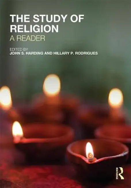 The Study of Religion: A Reader by John S. Harding