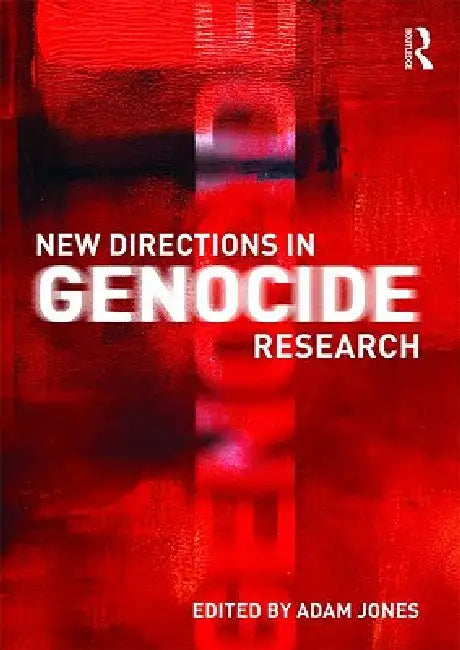 New Directions in Genocide Research by Adam Jones