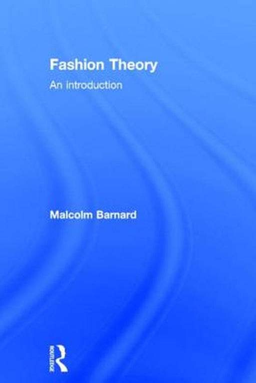 Fashion Theory: An Introduction by Malcolm Barnard